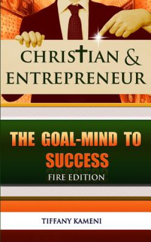Carte Christian & Entrepreneur: The Goal-Mind to Success Tiffany Buckner-Kameni