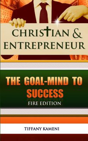 Kniha Christian & Entrepreneur: The Goal-Mind to Success Tiffany Buckner-Kameni