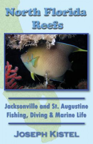 Buch North Florida Reefs Joseph Kistel