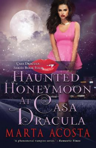 Kniha Haunted Honeymoon at Casa Dracula Marta Acosta