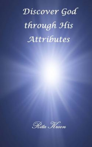 Книга Discover God through His Attributes Rita Kroon