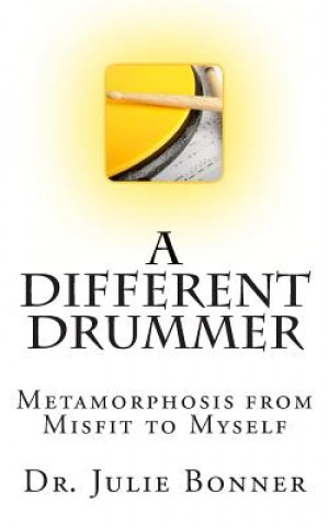 Book A Different Drummer Dr Julie Bonner