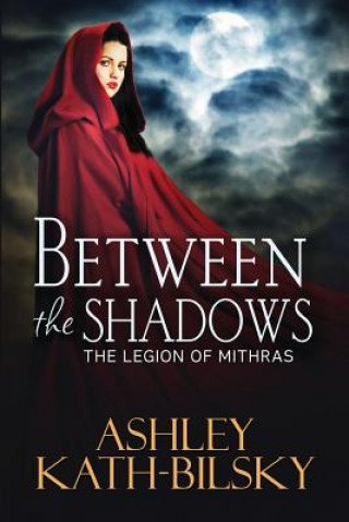 Kniha Between the Shadows Ashley Kath-Bilsky
