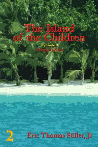 Libro The Island of the Children Eric T Stiller Jr