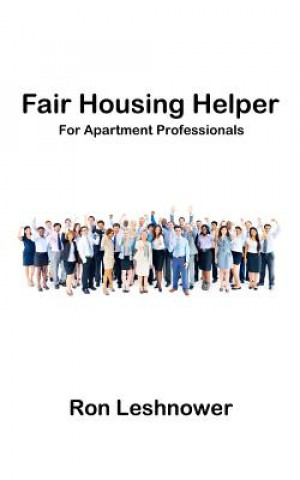 Carte Fair Housing Helper for Apartment Professionals Ron Leshnower