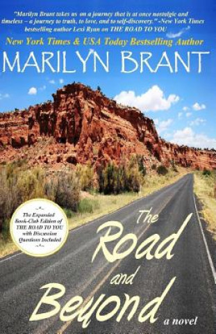 Kniha The Road and Beyond: The Expanded Book-Club Edition of The Road to You Marilyn Brant