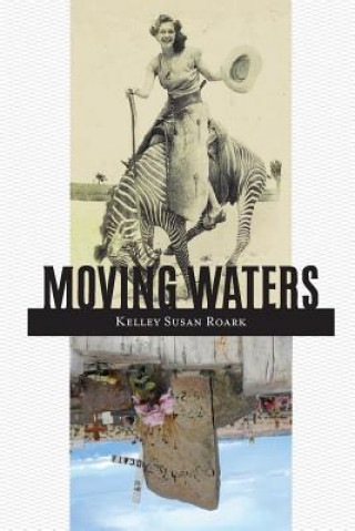 Book Moving Waters Kelley S Roark