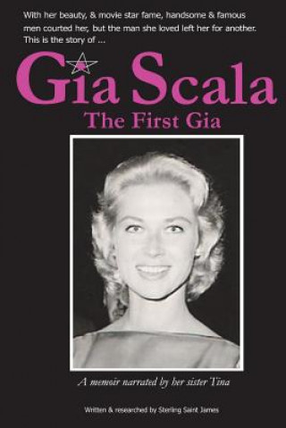 Carte Gia Scala: The First Gia Sterling Saint James