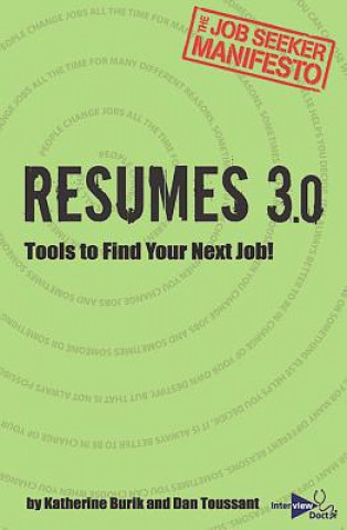 Kniha Resumes 3.0: Tools to Find Your Next Job! Katherine Burik