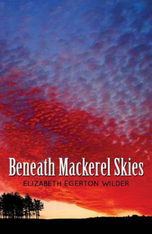 Buch Beneath Mackerel Skies Elizabeth Egerton Wilder