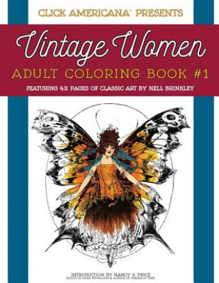 Книга Vintage Women: Adult Coloring Book: Classic art by Nell Brinkley Nancy J Price