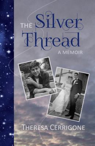 Knjiga The Silver Thread Theresa Cerrigone