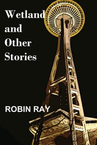 Kniha Wetland and Other Stories Robin Ray