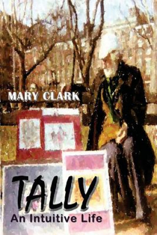 Book Tally: An Intuitive Life Mary Clark