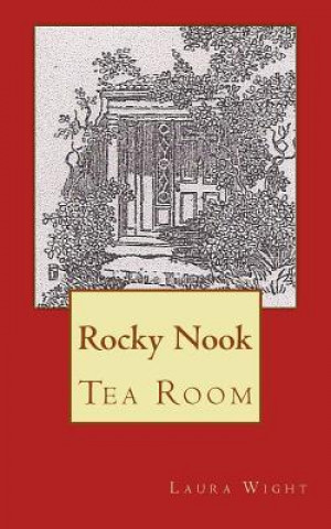 Книга Rocky Nook Tea Room Laura J Wight