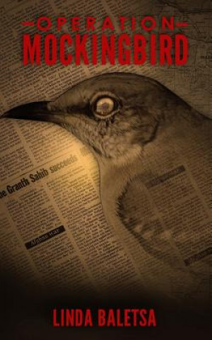 Knjiga Operation Mockingbird Linda Baletsa