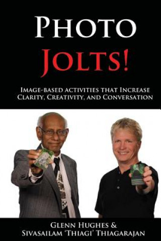 Kniha Photo Jolts!: Image-based Activities that Increase Clarity, Creativity, and Conversation Glenn Hughes