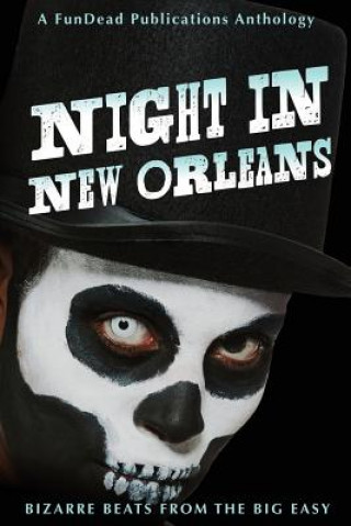 Kniha Night in New Orleans: Bizarre Beats from the Big Easy Laurie Moran