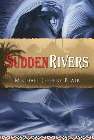 Book Sudden Rivers Michael Jeffery Blair