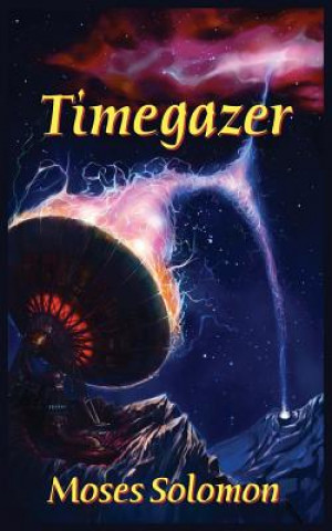 Libro Timegazer Moses Solomon