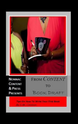 Kniha From Content To Book Draft: Tips On How To Write Your First Book S W Cannon