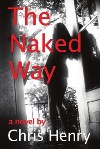 Kniha The Naked Way Chris Henry