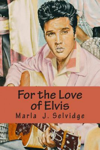 Carte For the Love of Elvis Marla J Selvidge