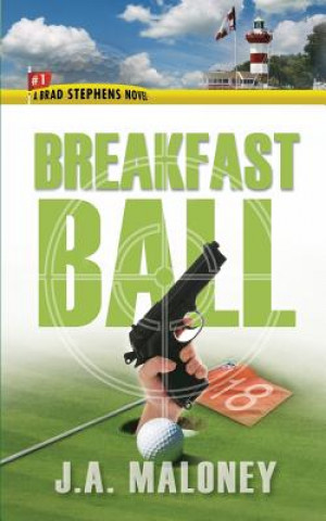 Książka Breakfast Ball: A Brad Stephens Novel MR J a Maloney