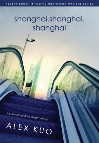 Βιβλίο shanghai.shanghai.shanghai Alex Kuo