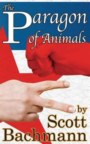 Livre The Paragon of Animals Scott Allan Bachmann