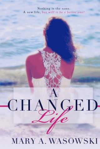Könyv A Changed Life Mary a Wasowski