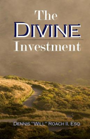 Könyv The Divine Investment Dennis Will Roach II