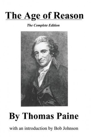 Könyv The Age of Reason, the Complete Edition Thomas Paine