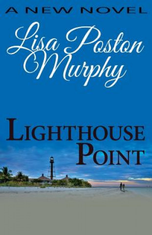 Könyv Lighthouse Point Lisa Poston Murphy