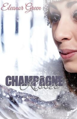 Книга Champagne Kisses Eleanor Green