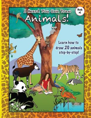 Libro I Heard You Can Draw Animals!: A Step-by-Step Drawing Guide M D Savran