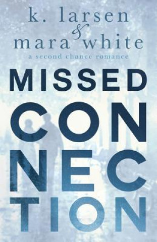 Boek Missed Connection K  Larsen