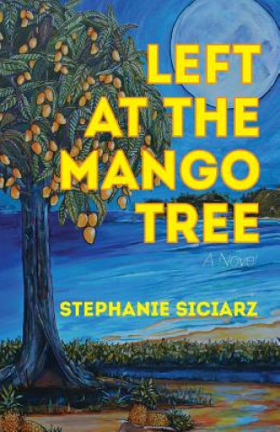 Książka Left at the Mango Tree Stephanie Siciarz