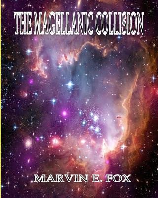 Boek The Magellanic Collision MR Marvin E Fox