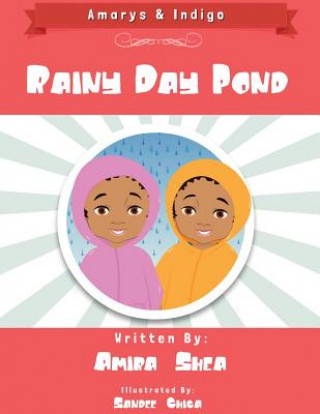 Book Amarys & Indigo - Rainy Day Pond Amira Shea