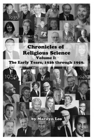 Książka Chronicles of Religious Science: Volume I: The Early Years, 1926 through 1959 Dr Marilyn Leo