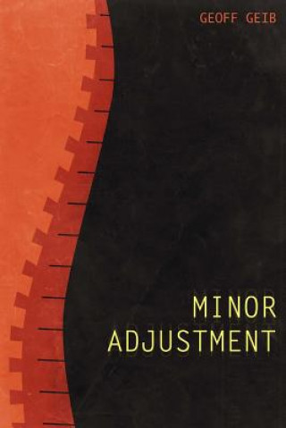 Knjiga Minor Adjustment Geoff Geib