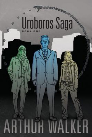 Könyv Uroboros Saga Book 1 Arthur H Walker