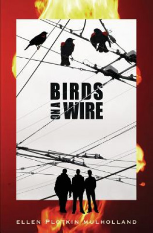 Книга Birds on a Wire Ellen Plotkin Mulholland