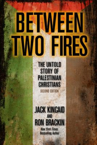 Kniha Between Two Fires Jack Kincaid