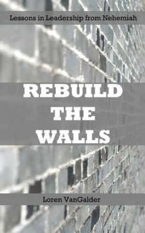 Livre Rebuild the Walls Loren Vangalder