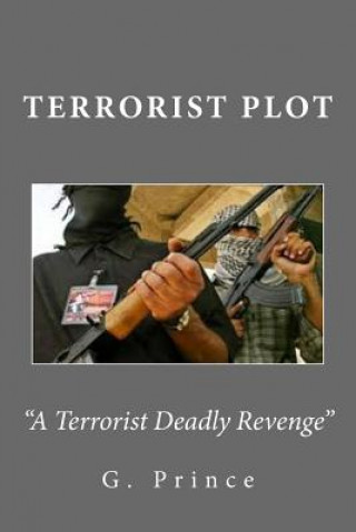 Carte Terrorist Plot: A Terrorist Deadly Revenge! G Prince