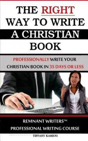 Kniha The Right Way to Write a Christian Book Tiffany Buckner- Kameni