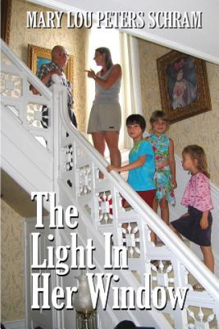 Книга The Light in Her Window MARY LOU PETERS SCHRAM