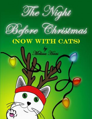 Carte The Night Before Christmas (NOW WITH CATS) Melissa Haas